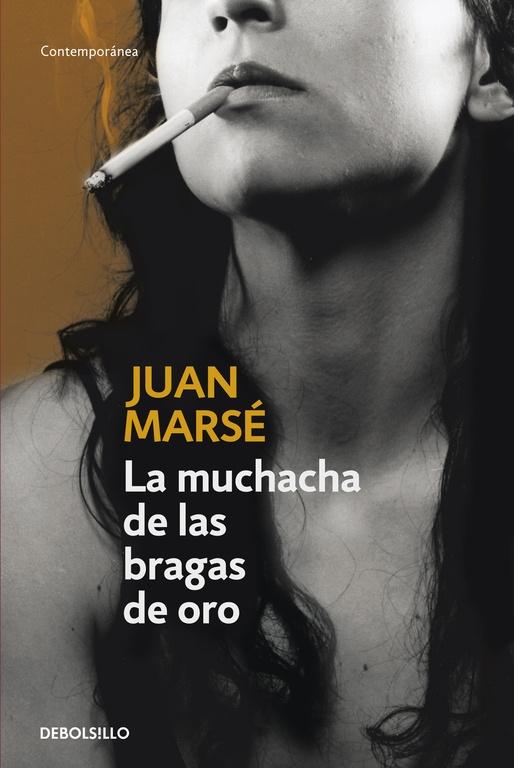 MUCHACHA DE LAS BRAGAS DE ORO, LA.