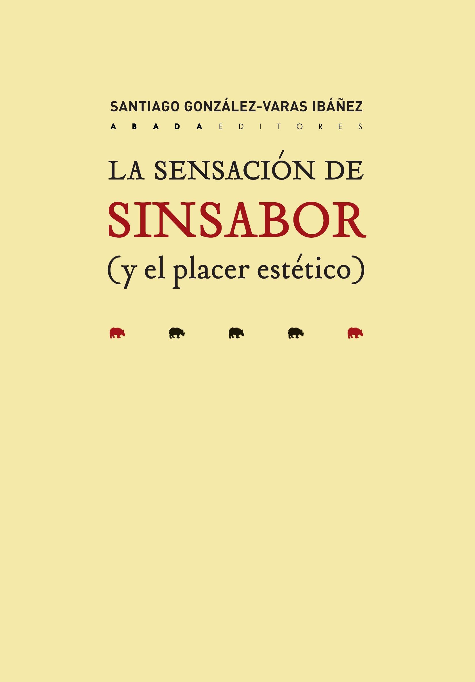 SENSACIÓN DE SINSABOR (Y EL PLACER ESTÉTICO), LA. 