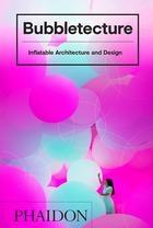 BUBBLETECTURE "INFLATABLE ARCHITECTURE AND DESIGN".
