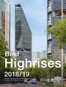 BEST HIGHRISES 2018/19. THE INTERNATIONAL HIGHRISE AWARD 2018. 