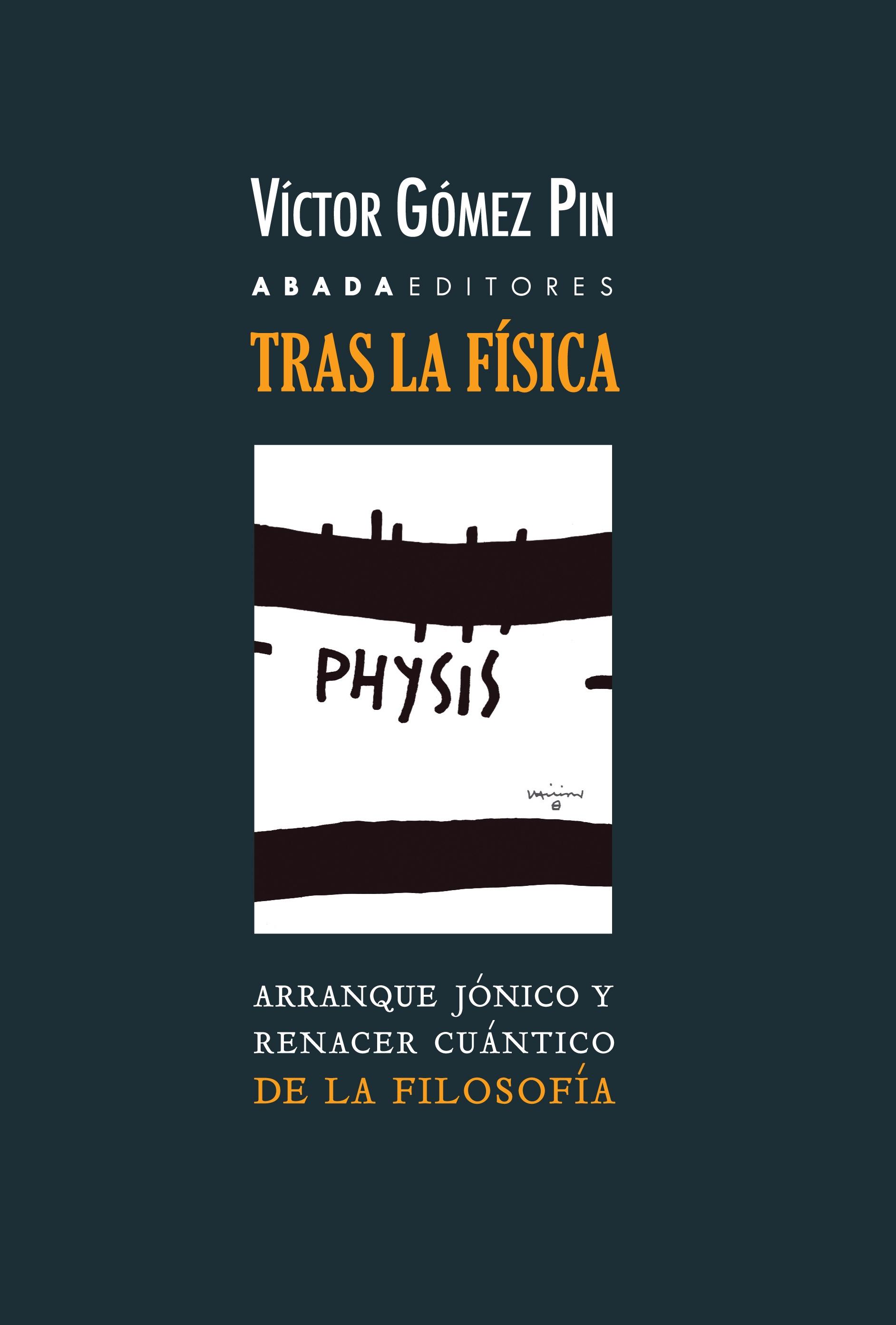 TRAS LA FÍSICA "ARRANQUE JÓNICO Y RENACER CUÁNTICO DE LA FILOSOFÍA".