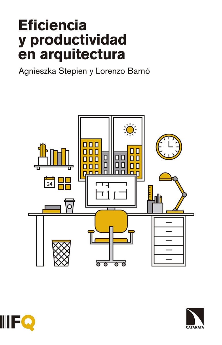 EFICIENCIA Y PRODUCTIVIDAD EN ARQUITECTURA.