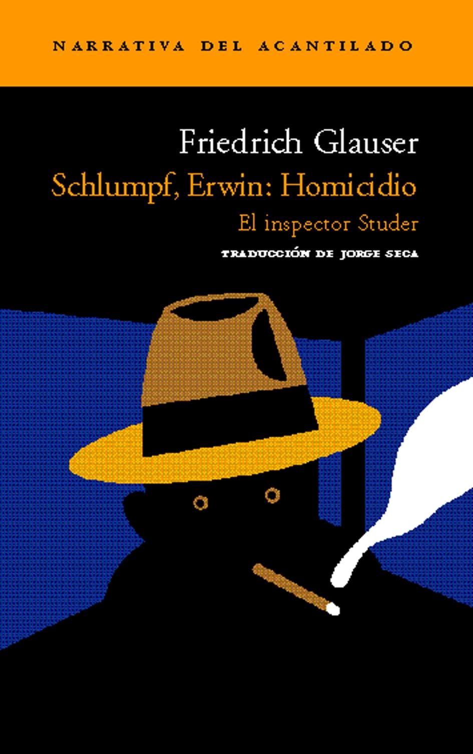 SCHLUMPF, ERWIN: HOMICIDIO. EL INSPECTOR STUDER. 