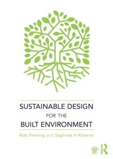 SUSTAINABLE DESIGN FOR THE BUILT ENVIRONMENT. 