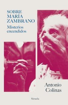 SOBRE MARÍA ZAMBRANO. MISTERIOS ENCENDIDOS. 