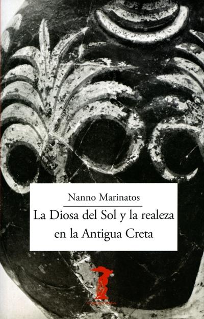 DIOSA DEL SOL Y LA REALEZA EN LA ANTIGUA CRETA, LA