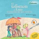 TALISMÁN DE LUNA, EL "CUENTO PARA ABORDAR EL TRAUMA, EL DUELO Y LA RESILIENCIA EN LA INFANCIA". 