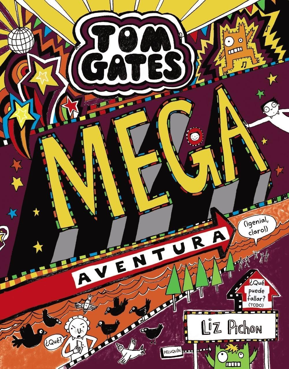 TOM GATES: MEGA AVENTURA (¡GENIAL, CLARO!). 