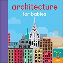 ARCHITECTURE FOR BABIES.
