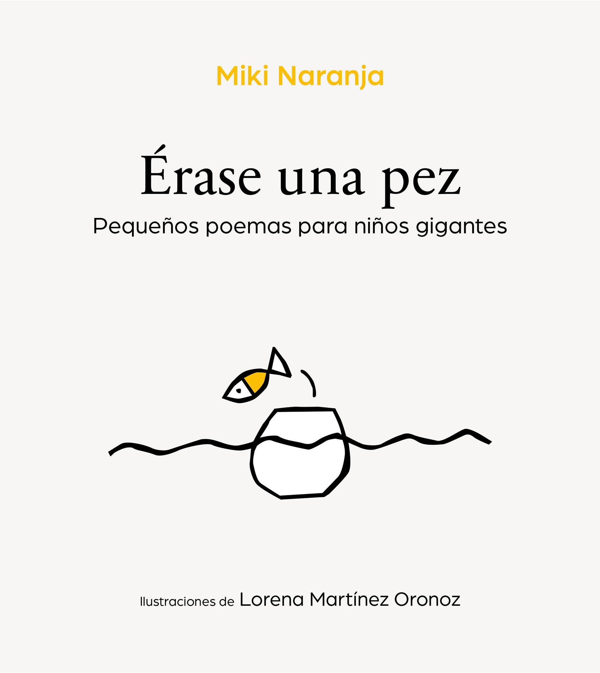 ÉRASE UNA PEZ. PEQUEÑOS POEMAS PARA NIÑOS GIGANTES.