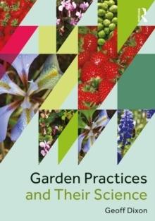 GARDEN PRACTICES AND THEIR SCIENCE. 