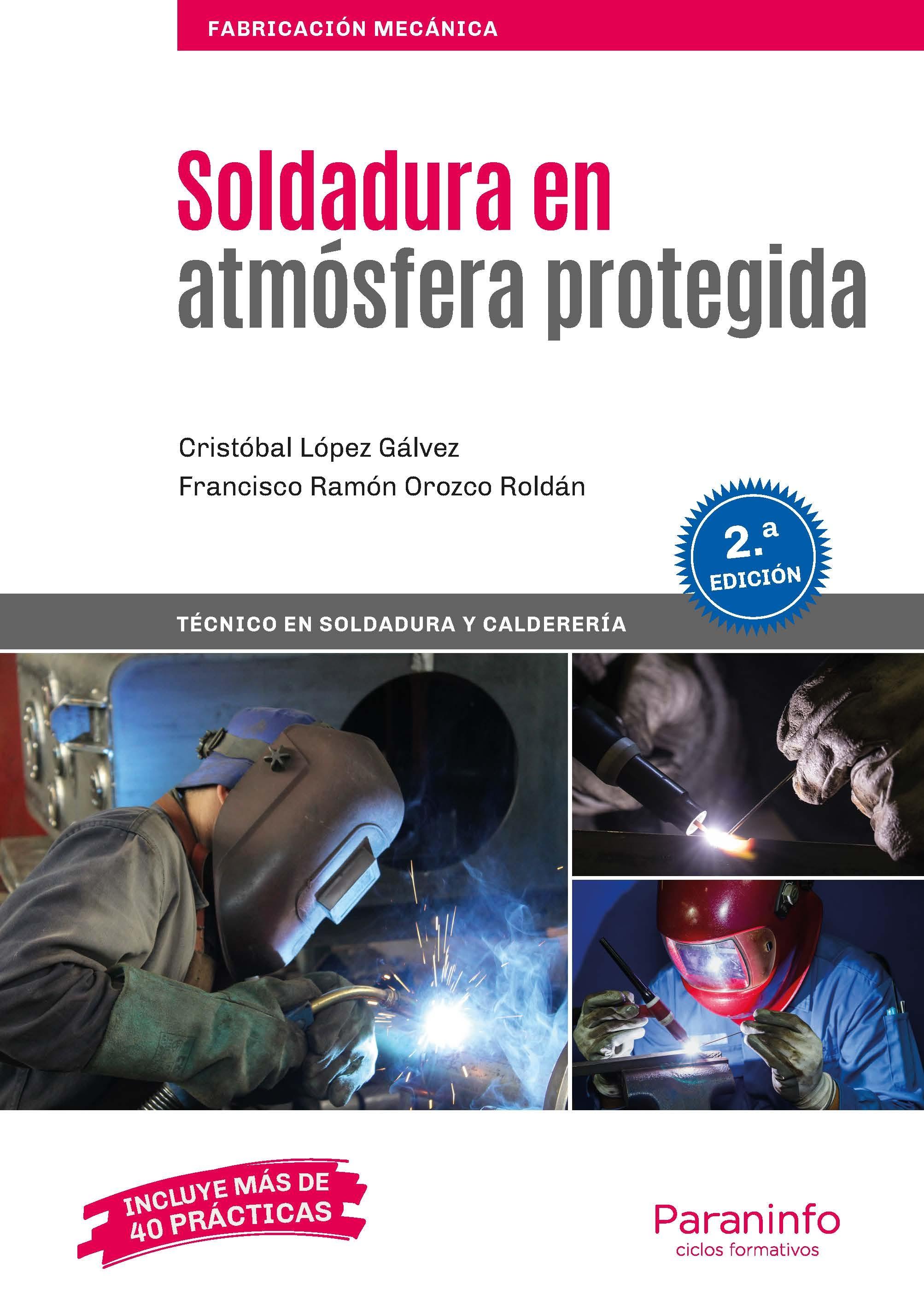 SOLDADURA EN ATMÓSFERA PROTEGIDA 2.ª EDICIÓN 2019. 