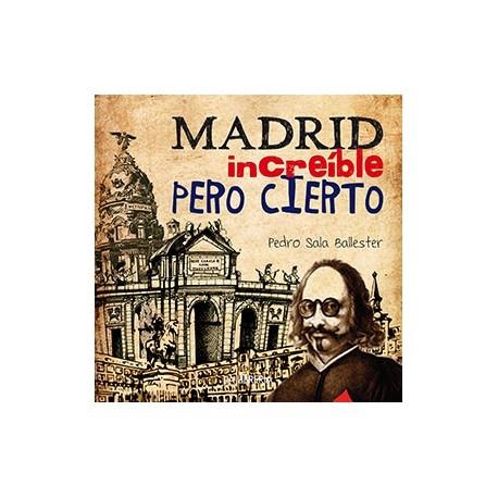 MADRID, INCREIBLE PERO CIERTO