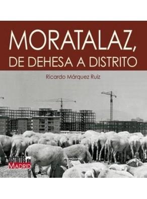 MORATALAZ. DE DEHESA A DISTRITO.