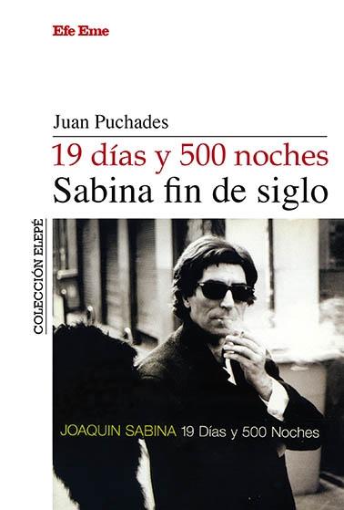 19 DÍAS Y 500 NOCHES, SABINA FIN DE SIGLO. 