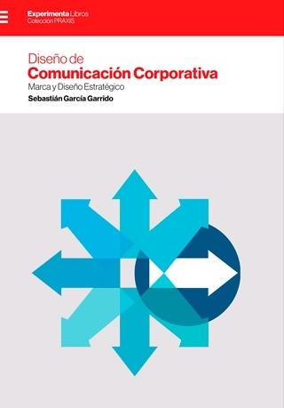 DISEÑO DE COMUNICACIÓN CORPORATIVA "MARCA Y DISEÑO ESTRATEGICO".
