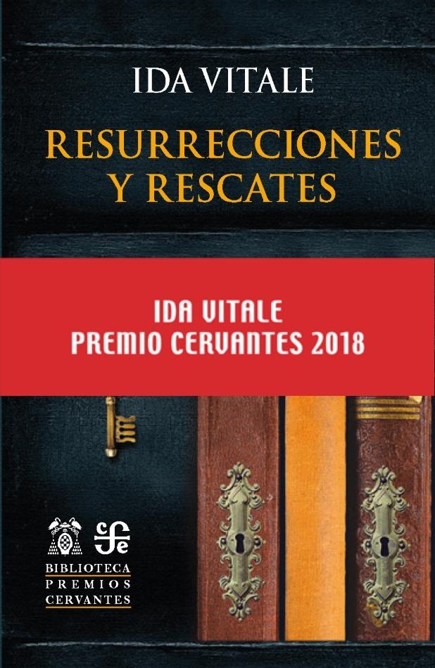 RESURRECCIONES Y RESCATES PREMIO CERVANTES 2018. 