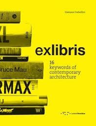 EXLIBRIS. 16 KEYWORDS OF CONTEMPORARY ARCHITECTURE. 