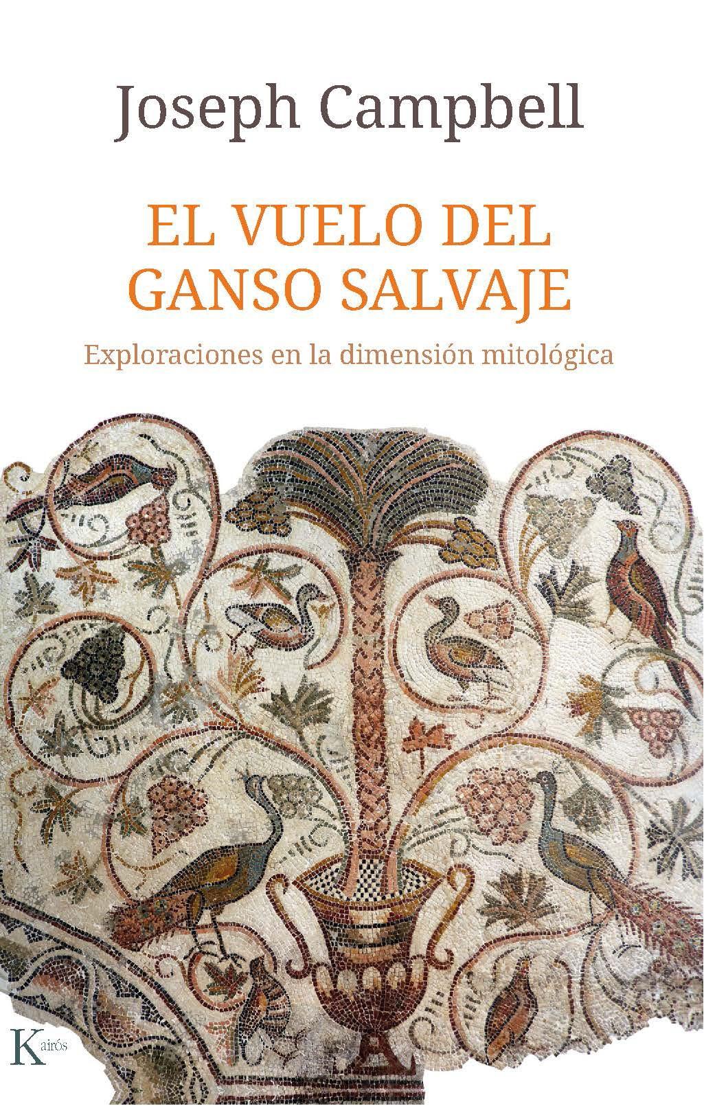 VUELO DEL GANSO SALVAJE, EL "EXPLORACIONES EN LA DIMENSIÓN MITOLÓGICA"