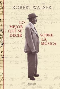 LO MEJOR QUE SÉ DECIR SOBRE LA MÚSICA. 