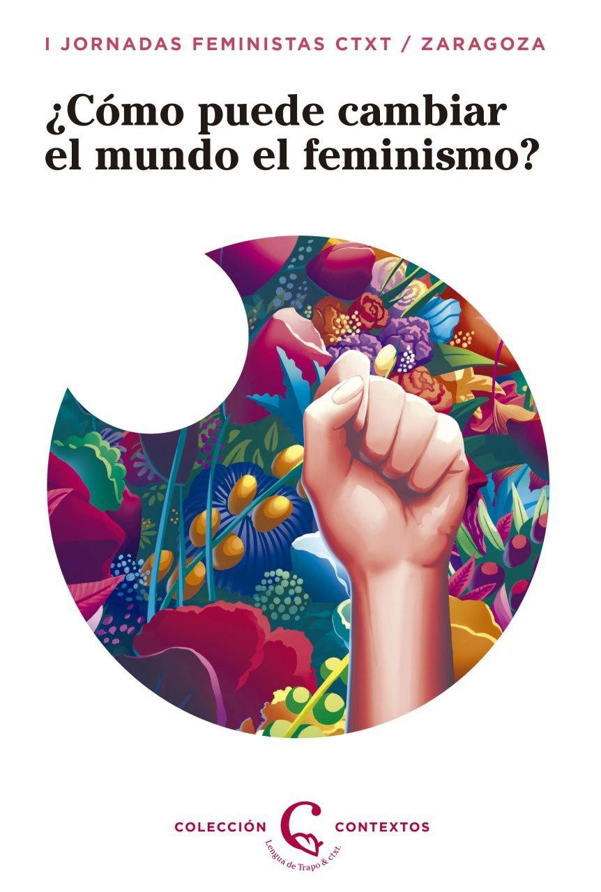 ¿CÓMO PUEDE EL FEMINISMO CAMBIAR EL MUNDO?. 