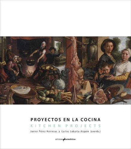 PROYECTOS EN LA COCINA. KITCHEN PROJECTS. 