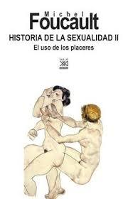 HISTORIA DE LA SEXUALIDAD II "EL USO DE LOS PLACERES".