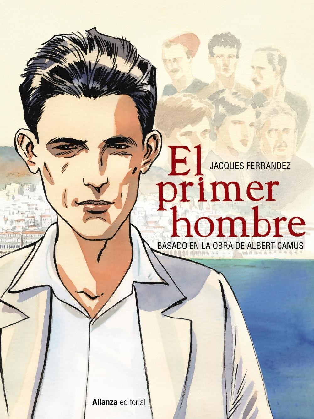 PRIMER HOMBRE, EL "BASADO EN LA OBRA DE ALBERT CAMUS"