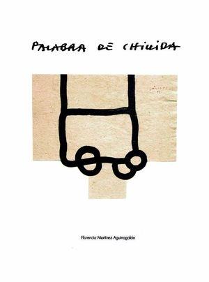 CHILLIDA: PALABRA DE CHILLIDA