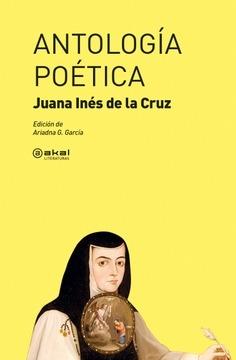 ANTOLOGÍA POÉTICA "JUANA INÉS DE LA CRUZ".