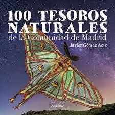 100 TESOROS NATURALES DE LA COMUNIDAD DE MADRID. 