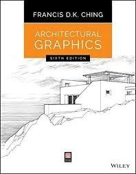 ARCHITECTURAL GRAPHICS. 6TH EDITION. 