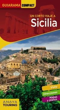 SICILIA. UN CORTO VIAJE A