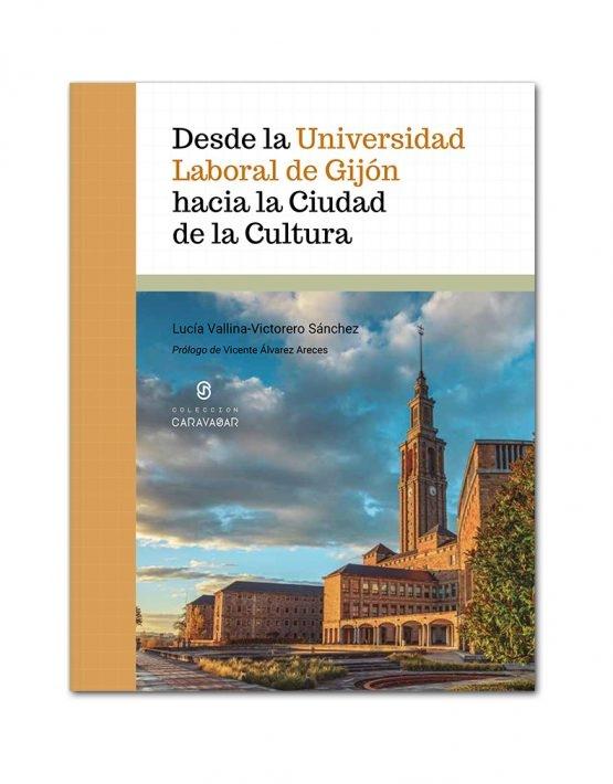 DESDE LA UNIVERSIDAD LABORAL DE GIJON HACIA CIUDAD CULTURA