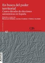 EN BUSCA DEL PODER TERRITORIAL "CUATRO DÉCADAS DE ELECCIONES AUTONÓMICAS EN ESPAÑA". 