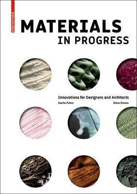 MATERIALS IN PROGRESS. "INNOVATIONS FOR DESIGNERS AND ARCHITECTS"