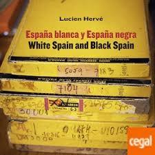 LUCIEN HERVÉ. ESPAÑA BLANCA Y ESPAÑA NEGRA / WHITE ( 3 VOL).
