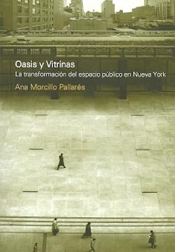 OASIS Y VITRINAS "LA TRANSFORMACION DEL ESPACIO PUBLICO EN NUEVA YORK". 