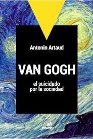 VAN GOGH, EL SUICIDADO POR LA SOCIEDAD. 