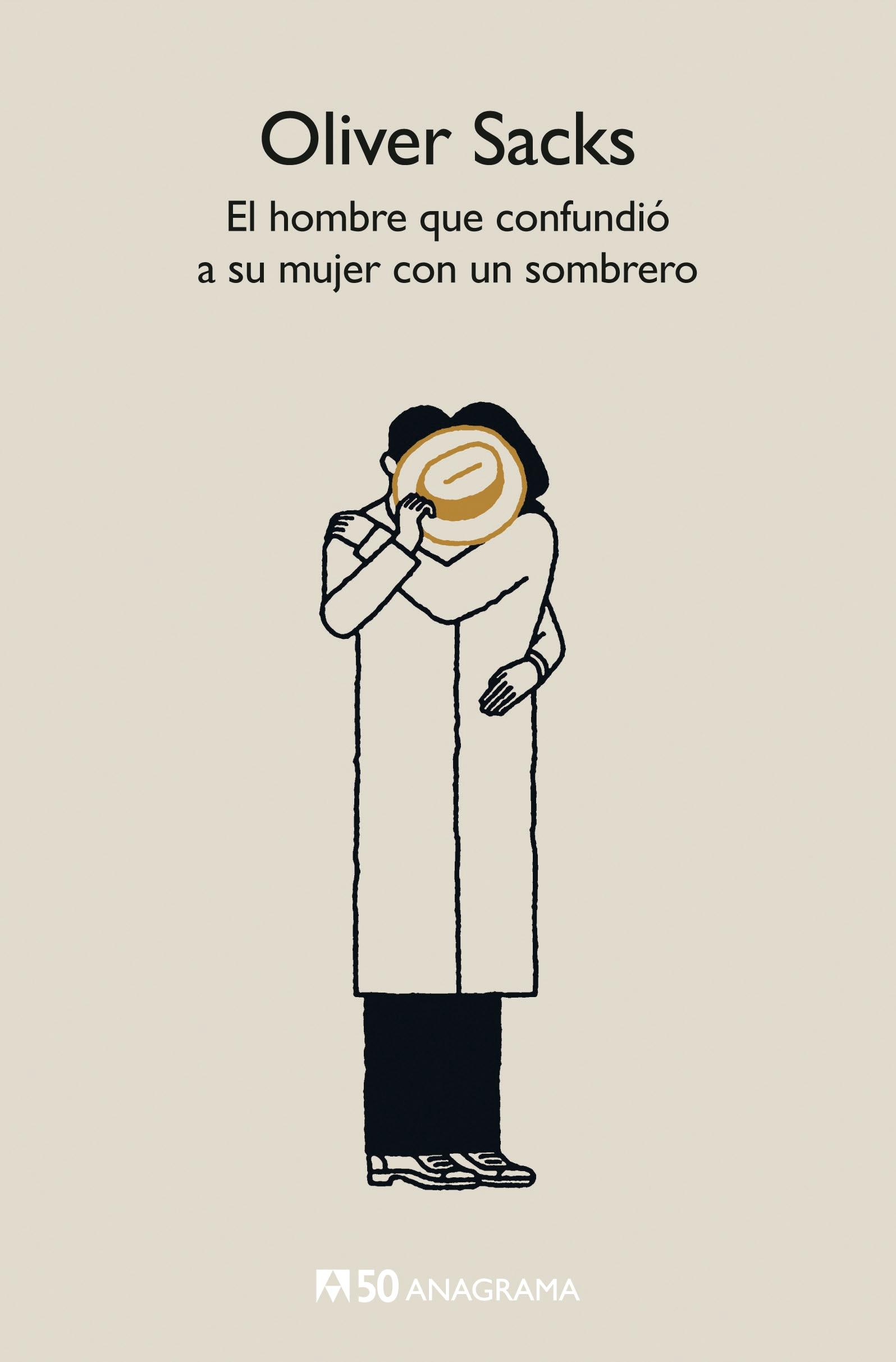 HOMBRE QUE CONFUNDIÓ A SU MUJER CON UN SOMBRERO, EL.