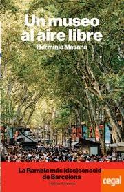 MUSEO AL AIRE LIBRE, UN "LA RAMBLA MÁS (DES)CONOCIDA DE BARCELONA". 