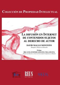 DIFUSION EN INTERNET DE CONTENIDOS SUJETOS AL DERECHO DE AUTOR, LA. 