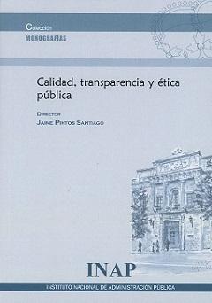 CALIDAD, TRANSPARENCIA Y ETICA PUBLICA. 