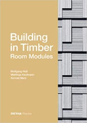 BUILDING IN TIMBER "ROOM MODULES". 