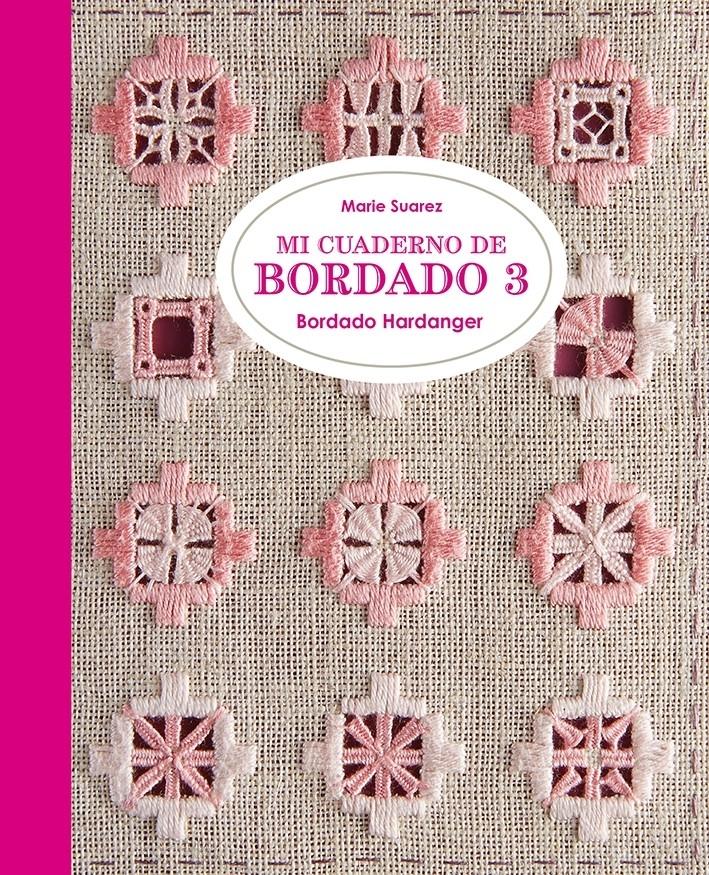 MI CUADERNO DE BORDADO 3 "BORDADO HARDANGER"