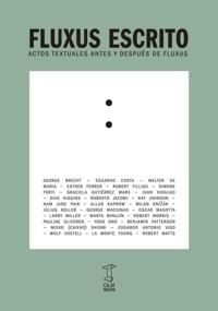 FLUXUS ESCRITO "ACTOS TEXTUALES ANTES Y DESPUES DE FLUXUX".