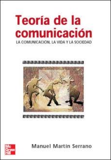 TEORIA DE LA COMUNICACION "LA COMUNICACION, LA VIDA Y LA SOCIEDAD". 