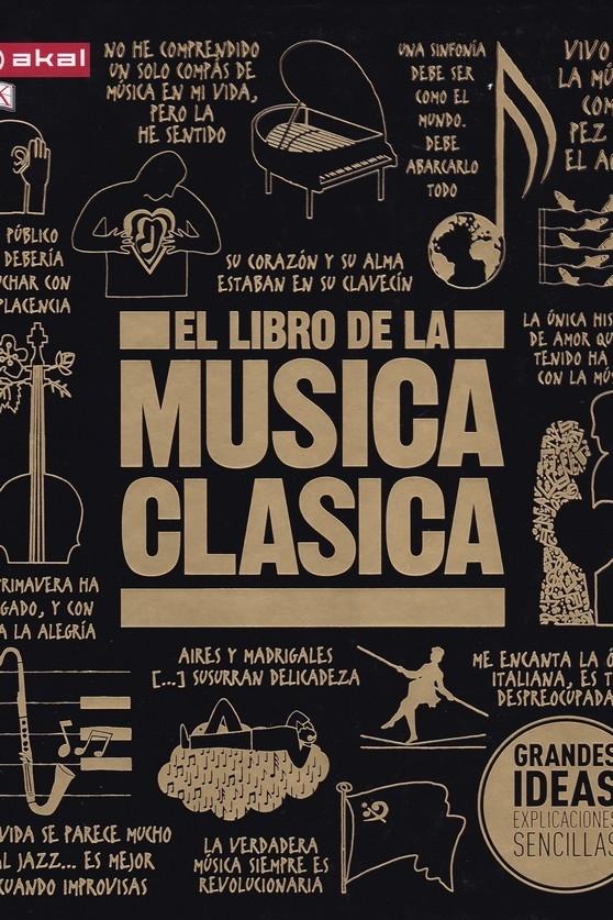 LIBRO DE LA MÚSICA CLÁSICA, EL "UNA COMPLETA GUÍA DE MÚSICA CLÁSICA PARA TODOS"