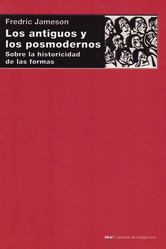 ANTIGUOS Y LOS POSMODERNOS, LOS "SOBRE LA HISTORICIDAD DE LAS FORMAS"