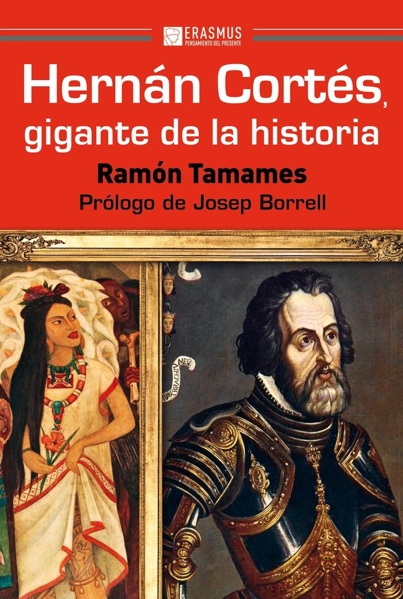 HERNAN CORTES, GIGANTE DE LA HISTORIA. 